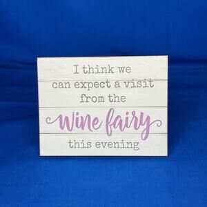 Rustic Wine Fairy Wood Sign Farmhouse Decor - Shiplap Style Wine Bar Art